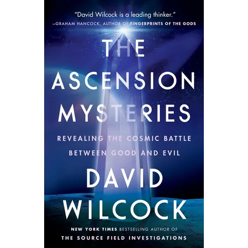The Ascension Mysteries: Revealing the Cosmic Battle Between Good and Evil - Paperback