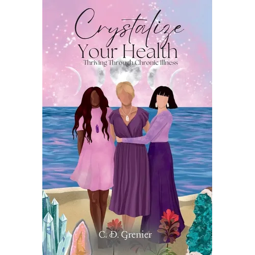 Crystalize Your Health - Paperback | Books | Wiccan Center