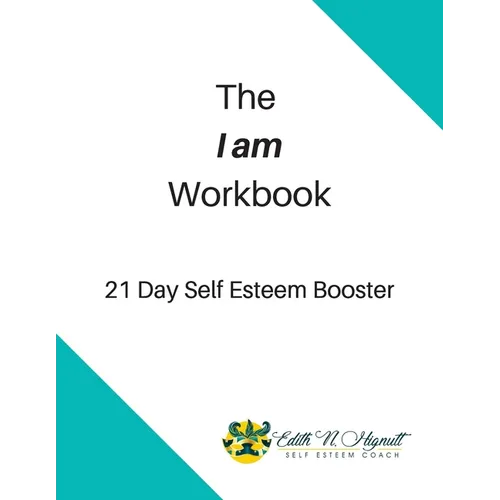 The I Am Workbook: 21 Day Self Esteem Booster - Paperback | Books | Wiccan Center