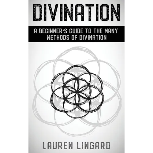 Divination: A Beginner's Guide to the Many Methods of Divination - Hardcover | Books | Wiccan Center