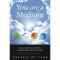 You Are a Medium: Discover Your Natural Abilities to Communicate with the Other Side - Paperback | Books | Wiccan Center