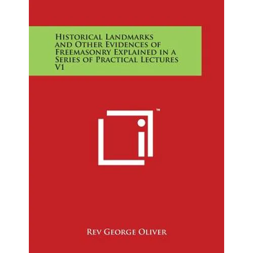 Historical Landmarks and Other Evidences of Freemasonry Explained in a Series of Practical Lectures V1 - Paperback | Books | Wiccan Center