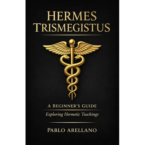 Hermes Trismegistus: A Beginner's Guide: Exploring Hermetic Teachings - Paperback | Books | Wiccan Center