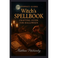 Apophis's guides: Witch's Spellbook Crafting Guide for Halloween: Witch's Spellbook Crafting Guide for Halloween - Paperback | Books | Wiccan Center