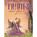 Fairies and Flowers: Adult Colouring Book - Paperback | Books | Wiccan Center