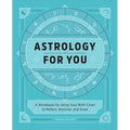 Astrology for You: A Workbook for Using Your Birth Chart to Reflect, Discover, and Grow - Paperback | Books | Wiccan Center