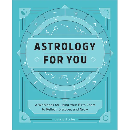 Astrology for You: A Workbook for Using Your Birth Chart to Reflect, Discover, and Grow - Paperback | Books | Wiccan Center