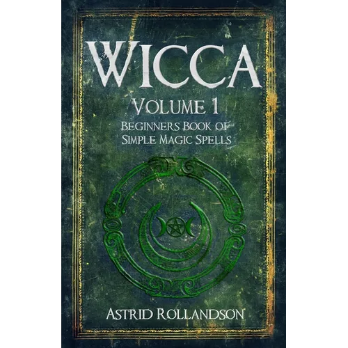 Wicca: Beginners Book of Simple Magic Spells and Rituals - Paperback | Books | Wiccan Center