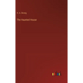 The Haunted House - Hardcover | Books | Wiccan Center