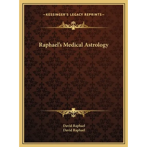 Raphael's Medical Astrology - Hardcover | Books | Wiccan Center