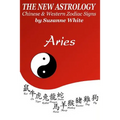 The New Astrology Aries: Aries Combined with All Chinese Animal Signs: The New Astrology by Sun Signs - Paperback | Books | Wiccan Center