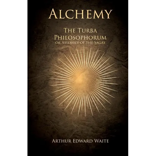Alchemy - The Turba Philosophorum or Assembly of the Sagas - Paperback | Books | Wiccan Center