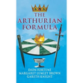 The Arthurian Formula - Hardcover | Books | Wiccan Center