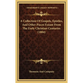A Collection Of Gospels, Epistles, And Other Pieces Extant From The Early Christian Centuries (1884) - Hardcover | Books | Wiccan Center