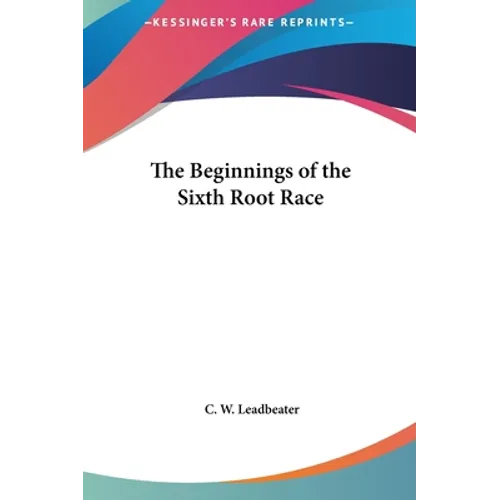 The Beginnings of the Sixth Root Race - Hardcover | Books | Wiccan Center