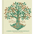 The Druid Path: A Modern Tradition of Nature Spirituality - Hardcover