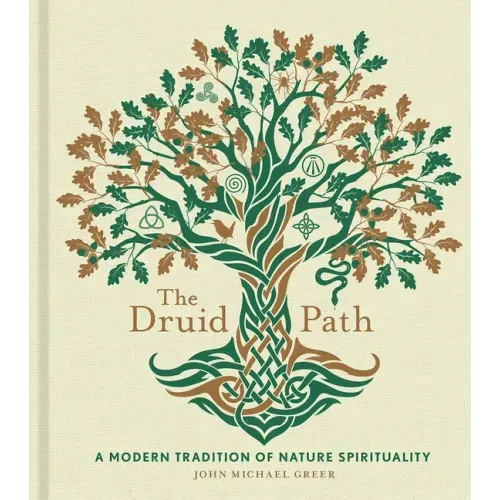 The Druid Path: A Modern Tradition of Nature Spirituality - Hardcover