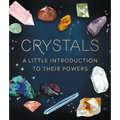 Crystals: A Little Introduction to Their Powers - Hardcover | Books | Wiccan Center