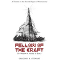 Fellow of the Craft: By Wisdom a House Is Built: A Treatise on the Second Degree of Freemasonry - Hardcover