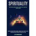 Spirituality: Reiki Healing Guide on How to Improve Your Health and Positive Energy (Healing Yourself With Crystals, Opening Your Th - Paperback | Books | Wiccan Center