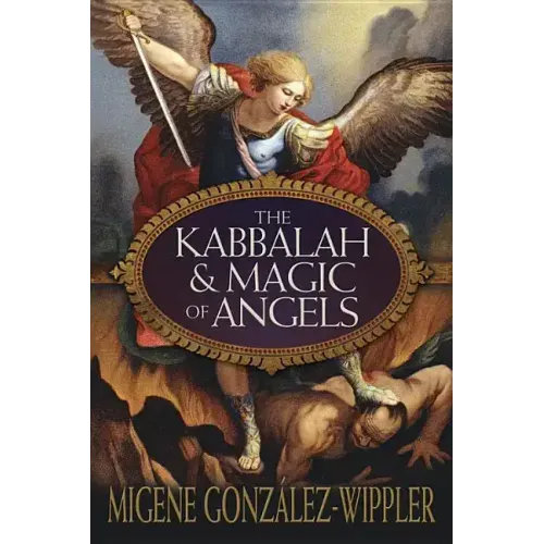The Kabbalah & Magic of Angels - Paperback | Books | Wiccan Center