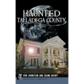 Haunted Talladega County - Hardcover | Books | Wiccan Center