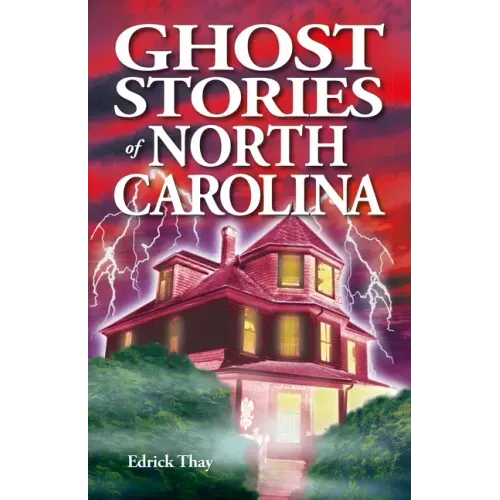 Ghost Stories of North Carolina - Paperback | Books | Wiccan Center