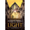 Rebuilding in Light: Illuminating the Recesses of Your Internal Work Space - Paperback | Books | Wiccan Center