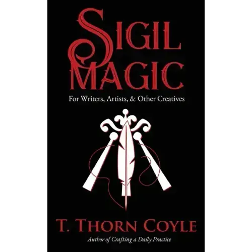 Sigil Magic for Writers, Artists, & Other Creatives - Paperback