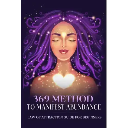 369 Method to Manifest Abundance Law of Attraction Guide for Beginners: Law of Attraction Guide for Beginners - Paperback | Books | Wiccan Center