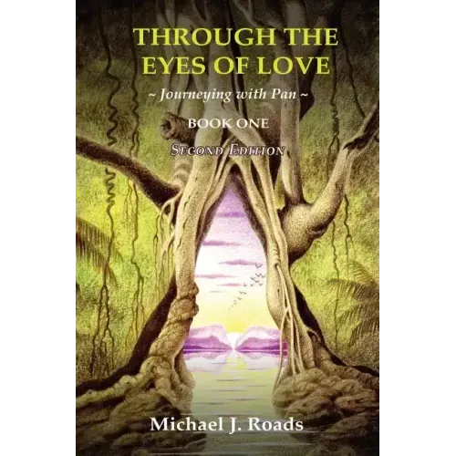 Through the Eyes of Love: Journeying with Pan, Book One - Paperback | Books | Wiccan Center