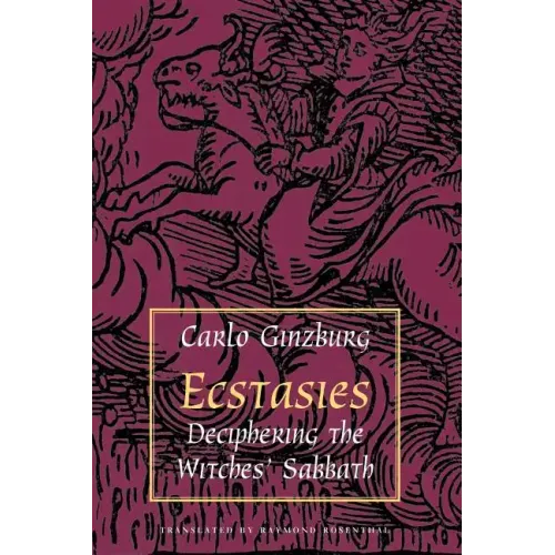 Ecstasies: Deciphering the Witches' Sabbath - Paperback | Books | Wiccan Center