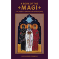 A Book of the Magi: Lore, Prayers, and Spellcraft of the Three Holy Kings - Paperback | Books | Wiccan Center