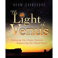 The Light of Venus: Embracing Your Deeper Feminine, Empowering Our Shared Future - Paperback | Books | Wiccan Center