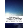 The Book of Talismans, Amulets and Zodiacal Gems - Paperback | Books | Wiccan Center