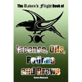 The Raven's Flight Book of Incense, Oils, Potions and Brews - Paperback | Books | Wiccan Center