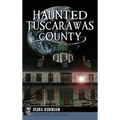 Haunted Tuscarawas County - Hardcover | Books | Wiccan Center