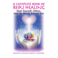 A Complete Book of Reiki Healing: Heal Yourself, Others, and the World Around You - Hardcover | Books | Wiccan Center