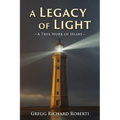 A Legacy of Light-A True Work of Heart - Paperback | Books | Wiccan Center