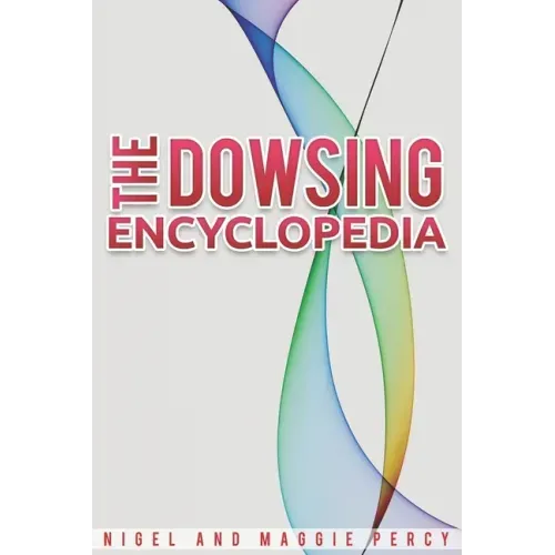 The Dowsing Encyclopedia - Paperback | Books | Wiccan Center