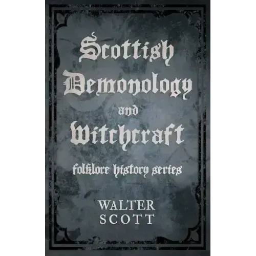 Scottish Demonology and Witchcraft (Folklore History Series) - Hardcover | Books | Wiccan Center