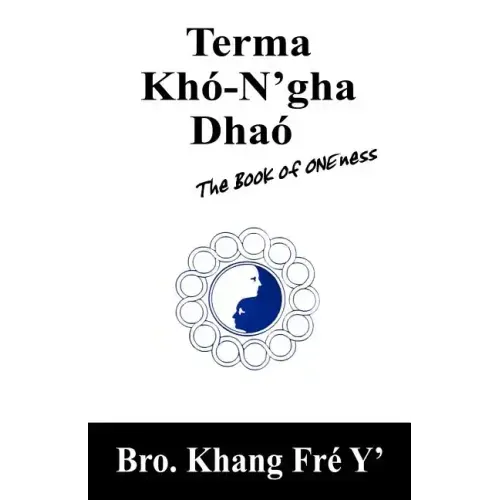 Terma Khó-N'gha Dhaó: The Book of ONEness - Paperback | Books | Wiccan Center