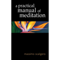 A Practical Manual of Meditation