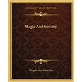 Magic And Sorcery - Paperback | Books | Wiccan Center