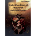 Ancient Spellbook of Witchcraft and Old Customs - Paperback | Books | Wiccan Center