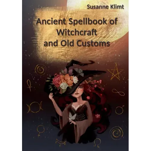 Ancient Spellbook of Witchcraft and Old Customs - Paperback | Books | Wiccan Center