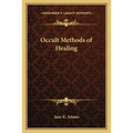 Occult Methods of Healing