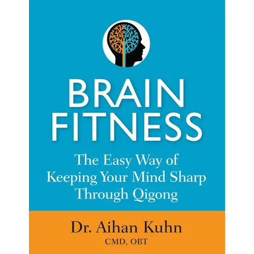 Brain Fitness: The Easy Way of Keeping Your Mind Sharp Through Qigong - Hardcover | Books | Wiccan Center