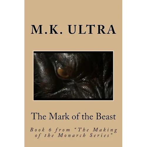 The Mark of the Beast: Book 6 from "The Making of the Monarch Series" - Paperback | Books | Wiccan Center