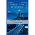 Finding Your Life Purpose - Uncover Your Soul's True Goals - Paperback | Books | Wiccan Center